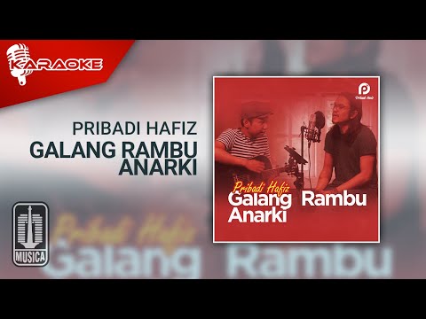 Pribadi Hafiz Feat. Hendra – Galang Rambu Anarki (Karaoke Video)