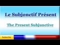Understanding the Present Subjunctive in French