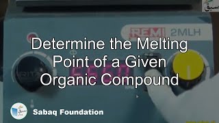 Determine the Melting Point of a Given Organic Compound