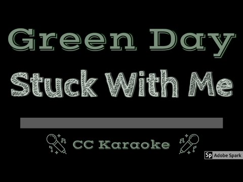 Green Day • Stuck With Me (CC) [Karaoke Instrumental Lyrics]