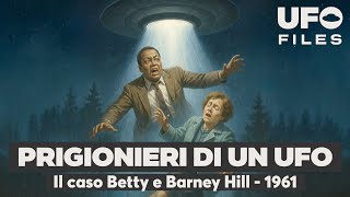 UFO Files #5: Prigionieri di un UFO - Il caso Betty e Barney Hill