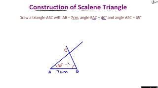 Construct scalene triangle using protractor and ruler (A.S.A)