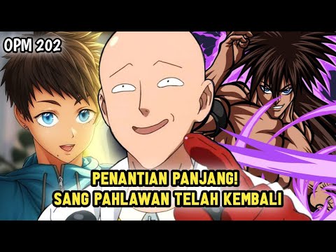 AKHIRNYA TIBA! PAHLAWAN KEMBALI LEBIH KUAT SETELAH HIATUS | MANGA OPM 202 NEW