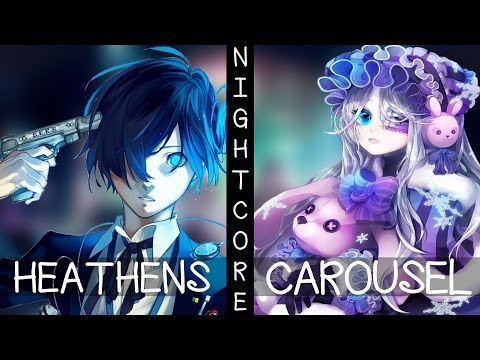 ♪ Nightcore - Heathens / Carousel (Switching Vocals)