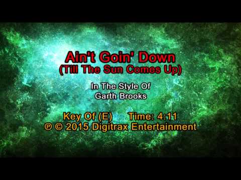 Garth Brooks – Ain’t Going Down (Til The Sun Comes Up) (Backing Track)