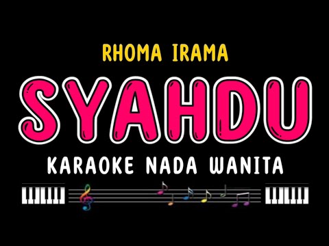 SYAHDU - Karaoke Nada Wanita [ RHOMA IRAMA ]