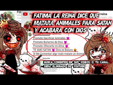 FATIMA LA REINA DICE QUE M4TARA ANIMALES PARA SATAN Y ACABARA CON DIOS