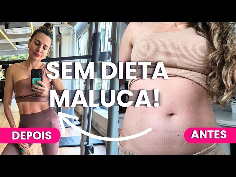 Minha dieta real pra SECAR e PERDER BARRIGA (sem passar fome ou neura)