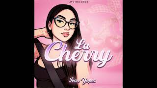 La Cherry - Ivan Yepez