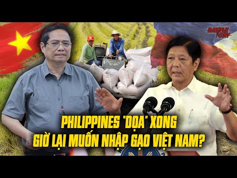 "ÚP MỞ" KẾ HOẠCH NHẬP KHẨU LẠI GẠO VIỆT NAM - PHILIPPINES ĐANG TỰ VẢ KHI TỪNG "DỌA" CẤM NHẬP KHẨU?