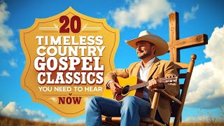 20 Timeless Country Gospel Classics You Need to Hear Now!