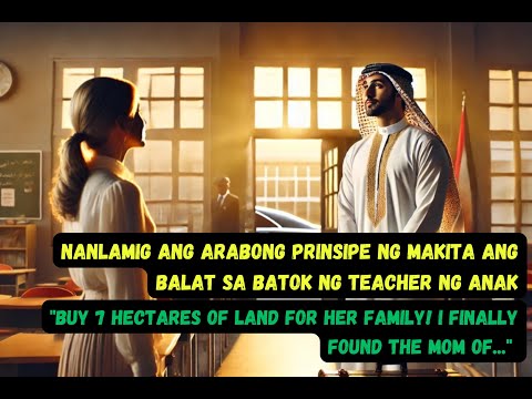 NANLAMIG ANG ARABONG PRINSIPE NG MAKITA ANG BALAT SA BATOK NG TEACHER NG ANAK. "BUY 7 HECTARES OF...