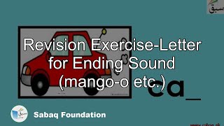 Revision Exercise-Letter for Ending Sound (mango-o etc)
