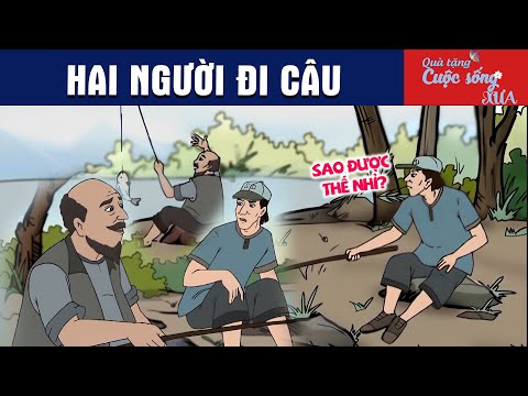 HAI NGƯỜI ĐI CÂU - Phim Hoạt Hình - Truyện Cổ Tích - Quà Tặng Cuộc Sống - Hay Nhất 2025