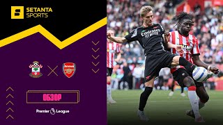 Саутгемптон VS Арсенал - Обзор