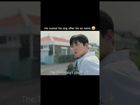 He named his dog after his ex name ..๐#trending #shortsfeed #fypใทใ #edit #kdrama #views #viralshort