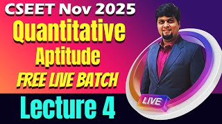 FREE CSEET Quantitative Aptitude LIVE Batch November 2025 | Lecture 4 | CSEET Video Lectures