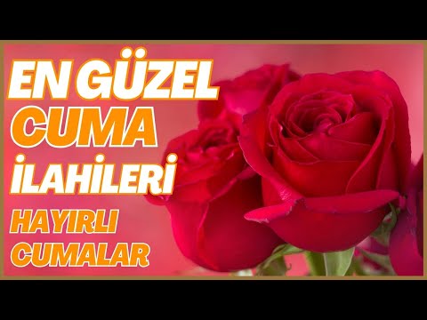 En Güzel Cuma İlahileri | Hayırlı Cumalar | Karışık En Güzel İlahiler