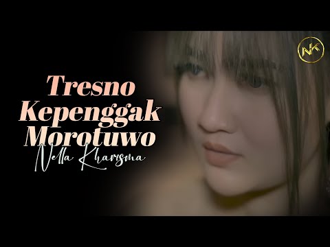 Nella Kharisma - Tresno Kepenggak Morotuwo (Official Music Video)
