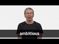 Understanding Ambition