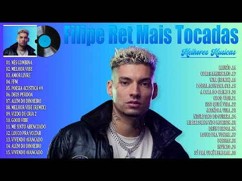 Filipe Ret 2024 ~ As Mais Tocadas 2024 ~ Filipe Ret As Melhores e Musicas Novas 2024