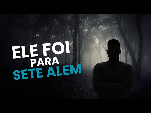 O HOMEM QUE FOI PARAR EM SETE ALÉM!! Relatos Espirituais #1