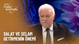 Peygamber Efendimize salat ve selam getirmenin önemi - Nihat Hatipoğlu ile Dosta Doğru 482. Bölüm