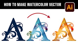 Make Watercolor Vector from a Simple Vector Letter in Adobe Illustrator