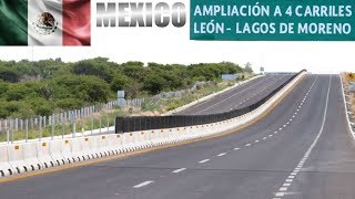 Desarrollo de México: Ampliación y Modernización de la Carretera León-Lagos de Moreno