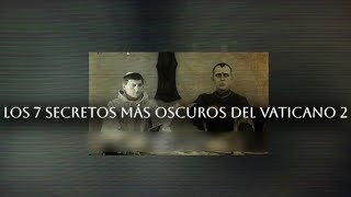 LOS 7 SECRETOS MÁS OSCUROS DEL VATICANO 2
