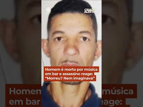 Homem é morto por música em bar e assassino reage: “Morreu? Eu nem imaginava” #Shorts #CidadeAlerta