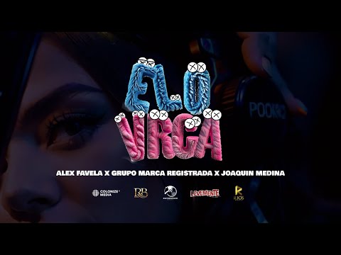 ELOVRGA (Visualizer Oficial) - Alex Favela x Grupo Marca Registrada x Joaquin Medina