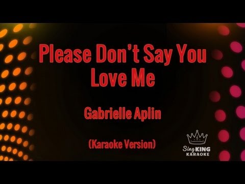 Gabrielle Aplin – Please Don’t Say You Love Me (Karaoke Version)