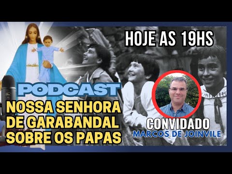 🎙️PODCAST🎙️ / AO VIVO / AS PROFECIAS DE GARABANDAL / AS 19 HS COM MARCOS 07/05/2025
