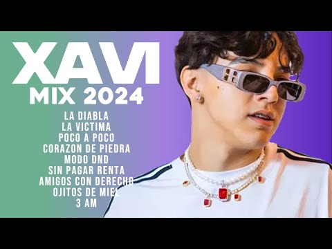 XAVI 2024 | MIX XAVI 2024 | LO MÁS POPULAR - LO MAS SONADO 2024