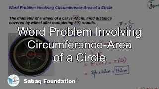 Word Problem Involving Circumference-Area of a Circle