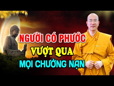 Sống Có Phước Vượt Qua Mọi Chướng Duyên - Thầy Thích Trúc Thái Minh