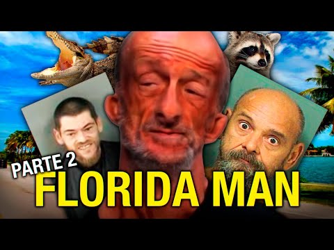 LOS FLORIDA MAN, LA GENTE MAS TONTA DE TODO ESTADOS UNIDOS parte 2