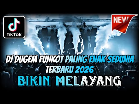 DJ DUGEM FUNKOT FULL BASS PALING TERBARU 2026 ⁉️ Dj Viral Paling Enak ‼️ AUTO MELAYANG