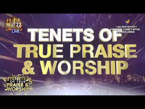 PASTOR CHRIS:: TENETS OF TRUE PRAISE AND WORSHIP