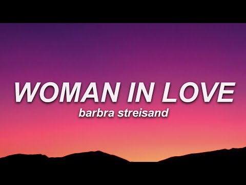 Barbra Streisand - Woman in Love (Lyrics)