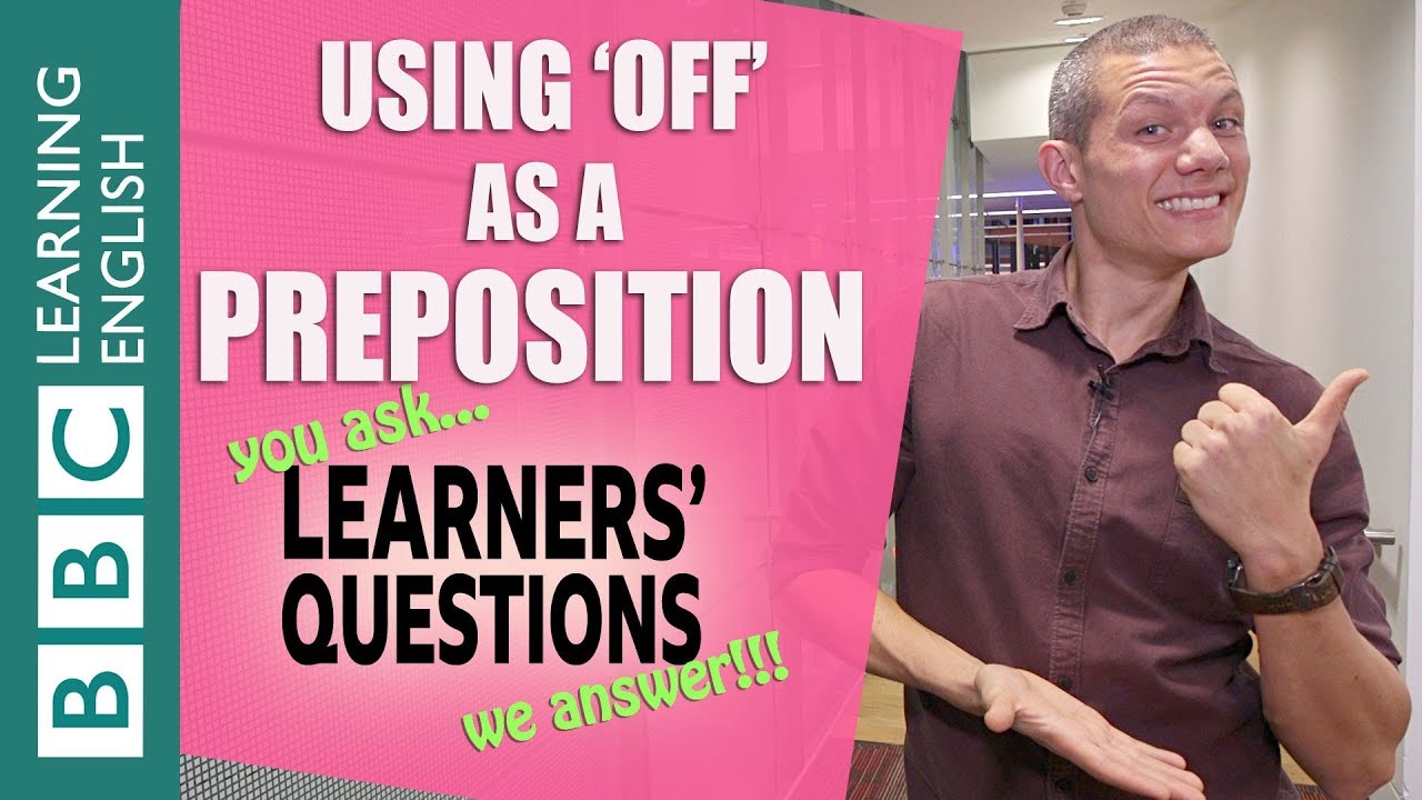 Using off as a preposition - Learners' Questions