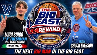 Big East Rewind Episode 200: Featuring Luigi Suigo Villanova Freshman Center 