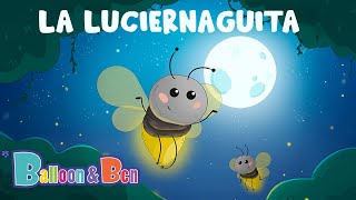 La Luciernaguita (Visualizer) - Balloon and Ben - Canciones Infantiles
