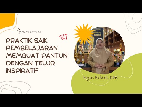 Praktik Baik Pembelajaran Membuat Pantun dengan Te