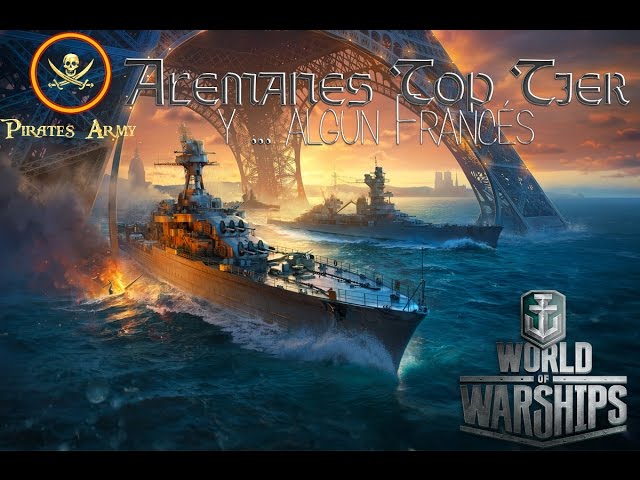 World of Warships - Francia y Alemania - Top Tiers