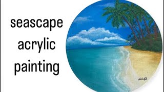 Seascape painting  |acrylic painting |acrylic on canvas|beach painting| painting tutorial