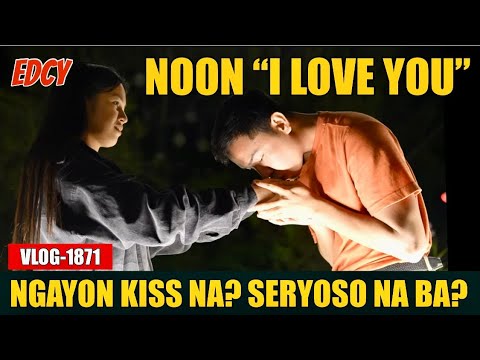 LEVEL UP NA ANG EDCY | DATI I LOVE YOU, NGAYON KISS NA? GRABE!