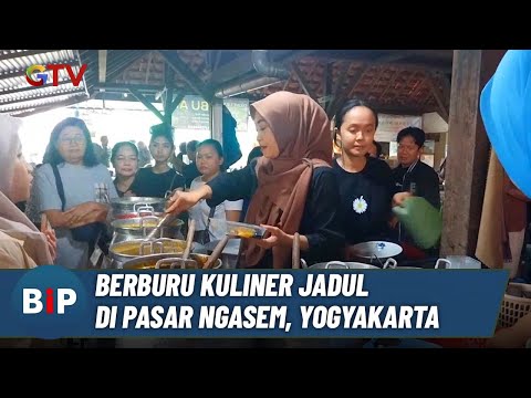 Jelajahi Rasa Tradisional! Berburu Kuliner Jadul di Pasar Ngasem Yogyakarta - BIP 11/01