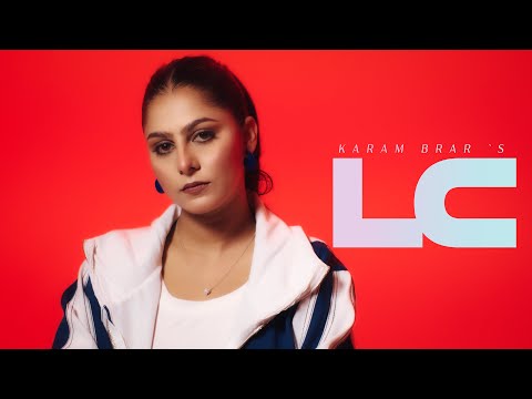 LC - Karam Brar (Official Video) | Desi Trap Music | Grand Studio | Latest punjabi songs 2025